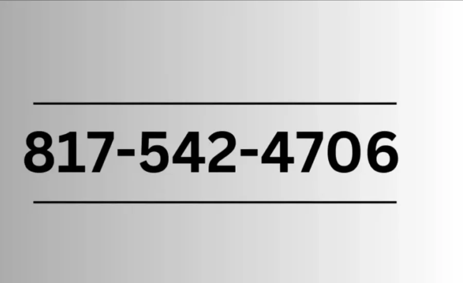 817-542-4706 Everything You Need to Know About This Mysterious Number